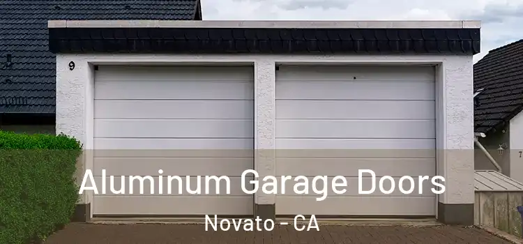  Aluminum Garage Doors Novato - CA