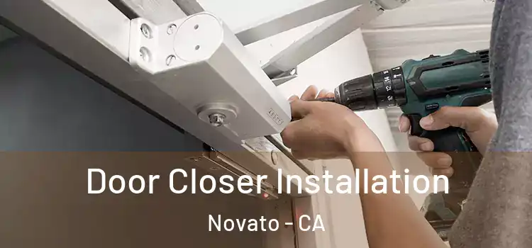  Door Closer Installation Novato - CA