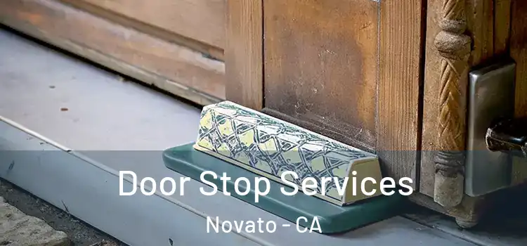 Door Stop Services Novato - CA
