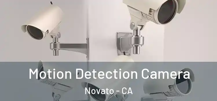  Motion Detection Camera Novato - CA