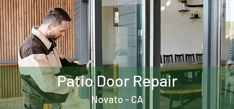  Patio Door Repair Novato - CA