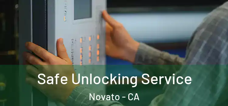 Safe Unlocking Service Novato - CA