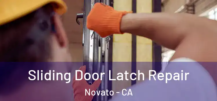  Sliding Door Latch Repair Novato - CA
