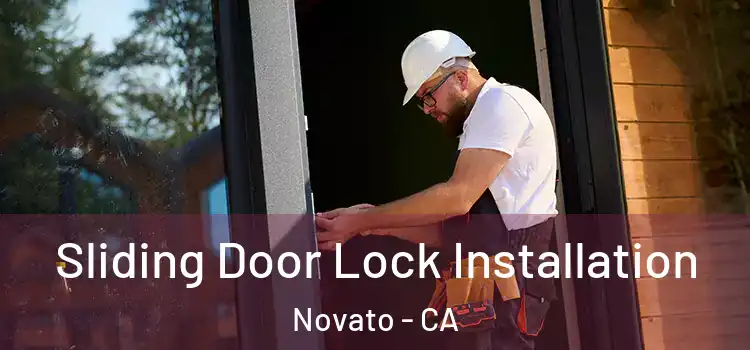 Sliding Door Lock Installation Novato - CA