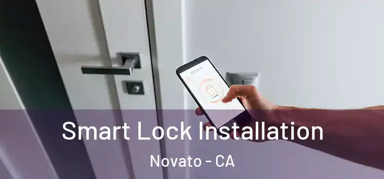  Smart Lock Installation Novato - CA